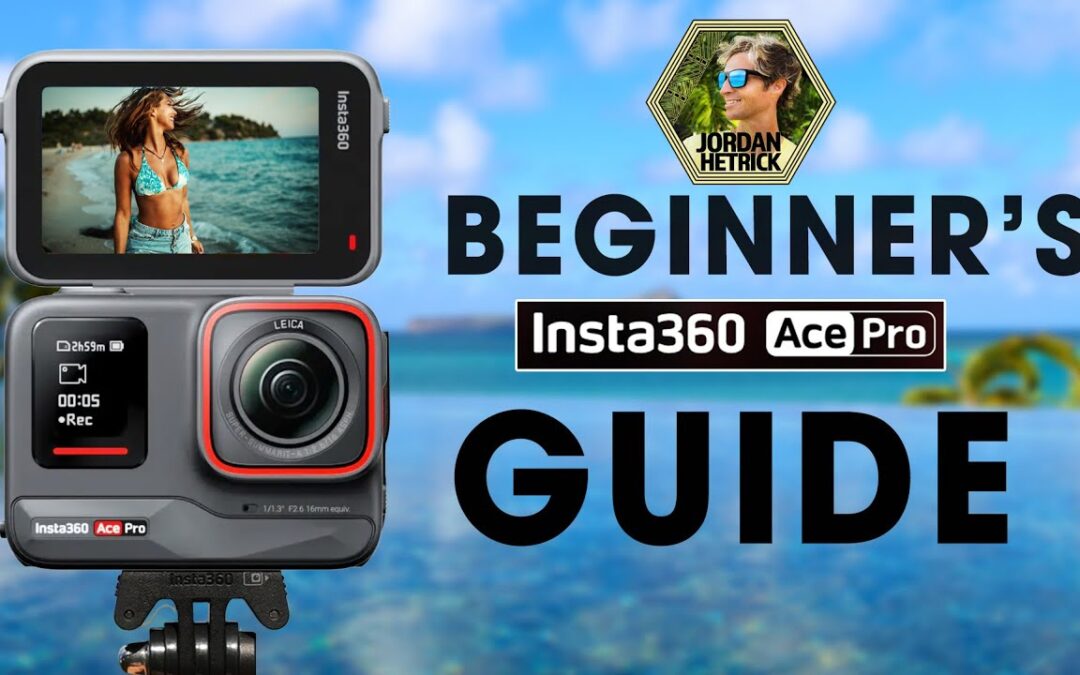 Insta360 Ace Pro | Beginner’s Guide & BEST Settings