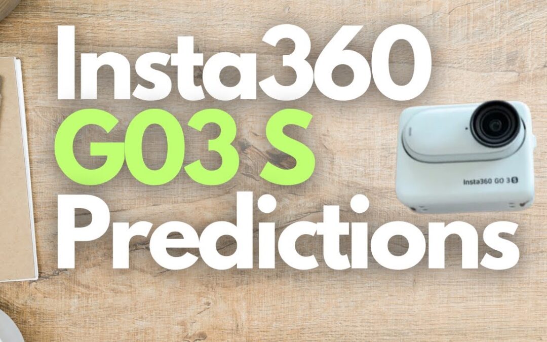 Insta360 Go 3 S Predictions: Still Won’t Solve the Real Problem