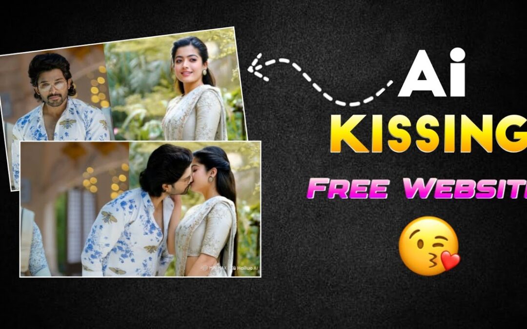 Ai Kissing Video Generator Free | Ai Kissing Video Generator New Website | Kissing Video Editing